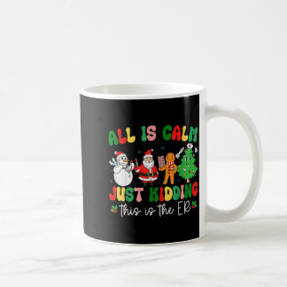 Taza De Café Todo está tranquilo, solo bromeo, esta es la Navid