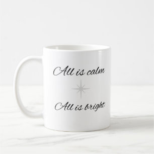 Taza de café Todo está tranquilo, todo está brilla