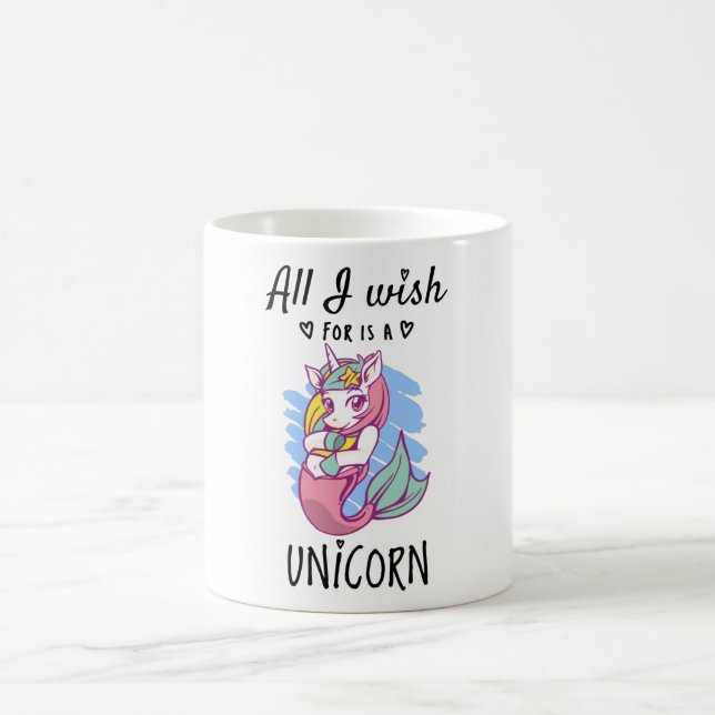Taza De Café Todo lo que deseo es una Unicornio (Centro)
