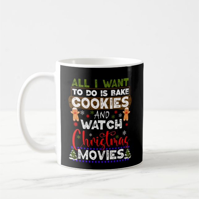 Taza De Café Todo lo que hay que hacer es hacer galletas y ver  (Izquierda)