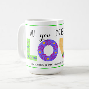 Taza De Café Todo lo que necesitas es AMAR el café bohemio