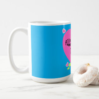Taza De Café Todo lo que necesitas es amor – Diseño de corazón 
