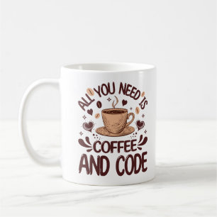 Taza De Café Todo Lo Que Necesitas Es Café Y Cafetería De Códig