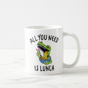 Taza De Café Todo lo que necesitas es comer.