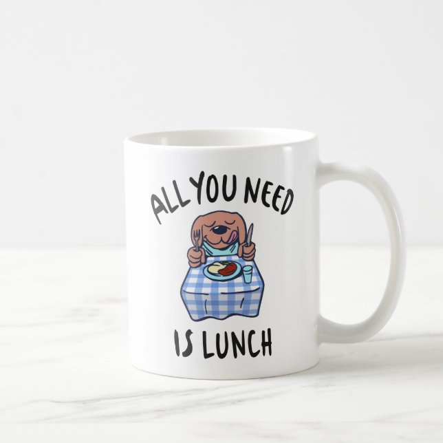 Taza De Café Todo lo que necesitas es comer. (Derecha)