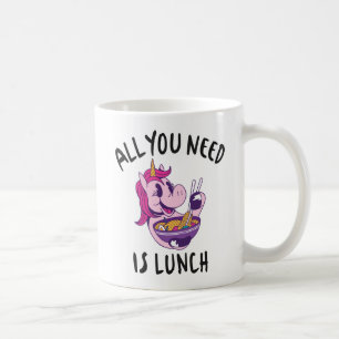 Taza De Café Todo lo que necesitas es comer.