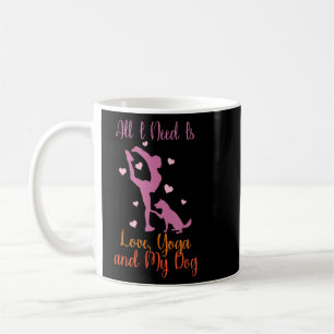 Taza De Café Todo Lo Que Necesito Es Amor Y Yoga Y Un Perro Imp