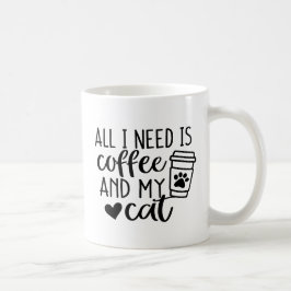Taza De Café Todo lo que necesito es café y mi gato