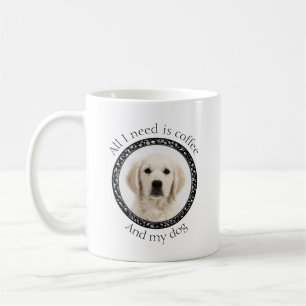 Taza De Café Todo lo que necesito es café y mi perro