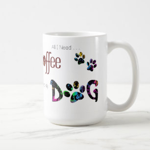 Taza De Café Todo lo que necesito es café y mi perro