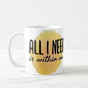 Taza De Café todo lo que necesito está dentro de mí - palabras