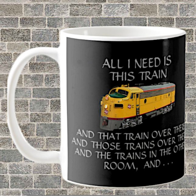 Taza De Café Todo Lo Que Necesito Este Tren - Loco Modelo De Di (Subido por el creador)