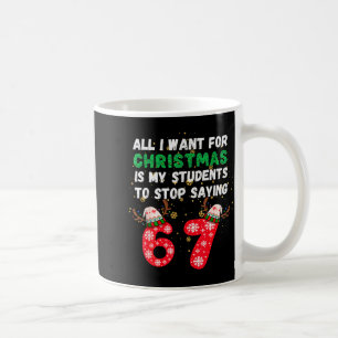 Taza De Café Todo lo que Quiero en Navidad es que Mis Estudiant
