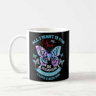 Taza De Café Todo Lo Que Quiero Es Que Mi Hijo En El Cielo Sepa