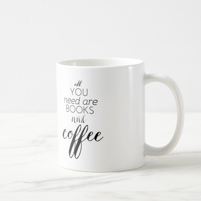 Taza De Café Todo lo que usted necesita es libros y café