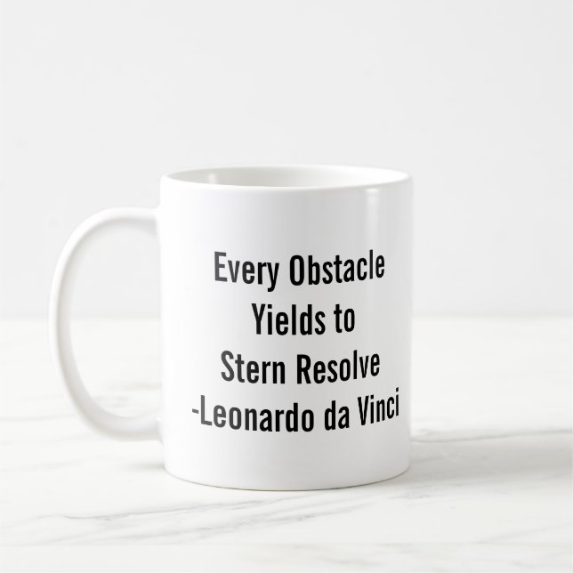 Taza De Café "Todo obstáculo cede ante una determinación férrea (Izquierda)