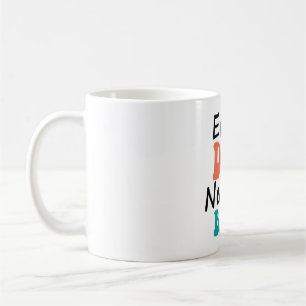 Taza De Café Todo Perro Necesita Un Bebé
