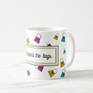 Taza de café Todo se trata de las bolsas