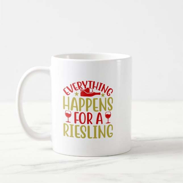 Taza De Café Todo Sucede Para Un Café Riesling (Izquierda)