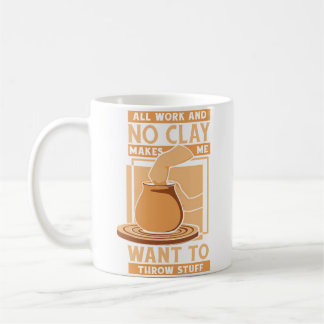 Taza De Café Todo Trabajo Y Ningún Amante Del Hobby De La Rueda