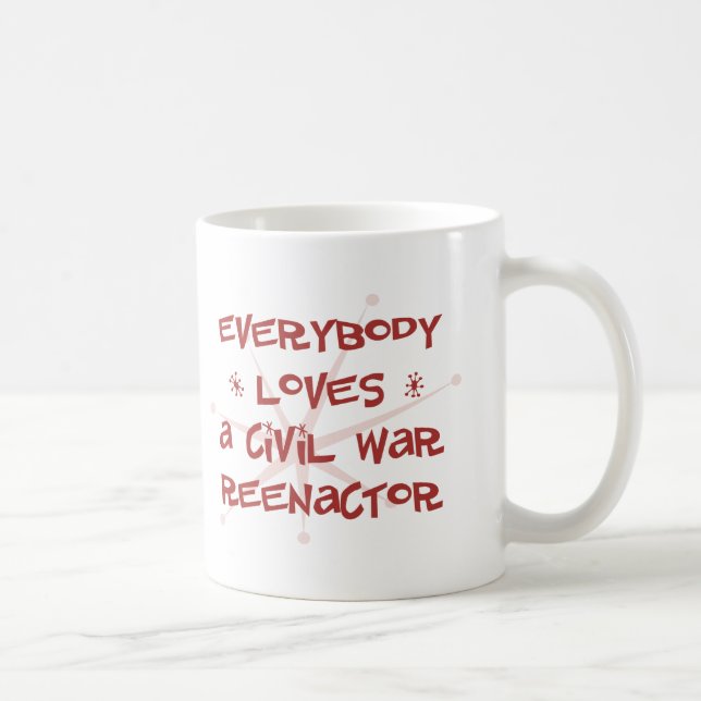 Taza De Café Todos ama una guerra civil Reenactor (Derecha)