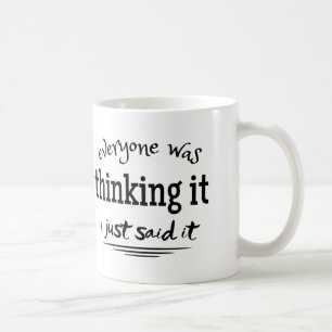 Taza De Café todos lo pensaban yo solo lo dije 