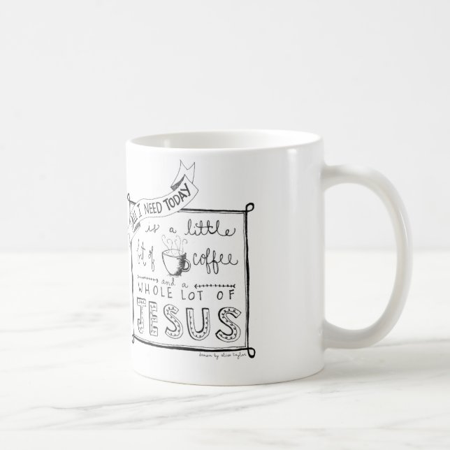 Taza De Café Todos lo que necesito hoy… (Derecha)