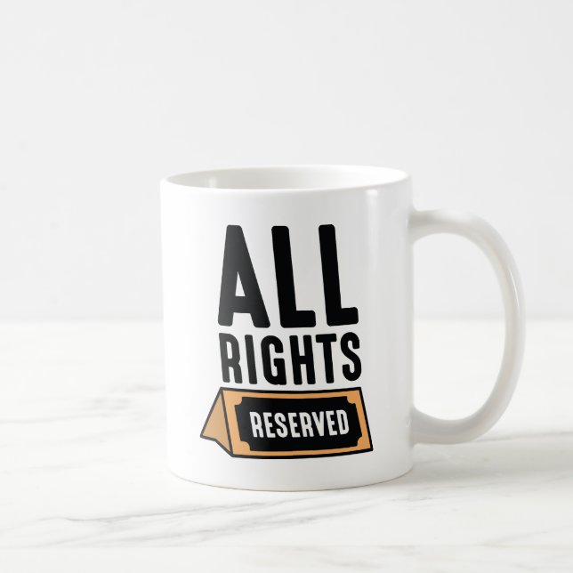 Taza De Café Todos Los Derechos Reservados (Derecha)