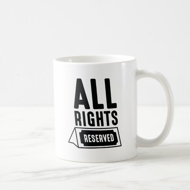 Taza De Café Todos Los Derechos Reservados (Derecha)