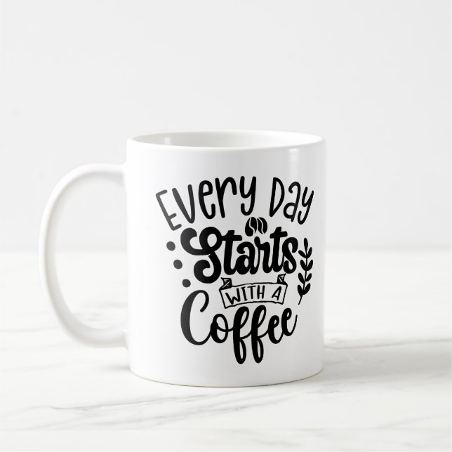 Taza De Café Todos Los Días Empieza Con Un Café (Izquierda)
