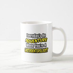 Taza De Café Todos los días es una aventura... gastroenterólogo