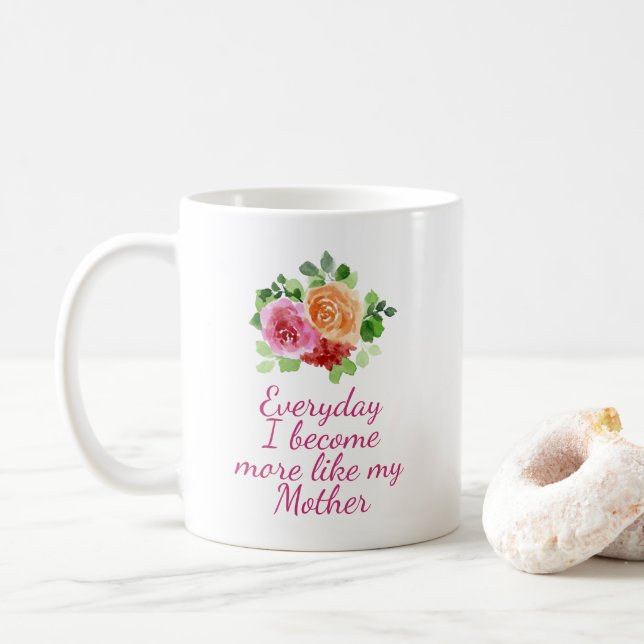 Taza De Café Todos los días me parezco más a mi madre (Con donut)