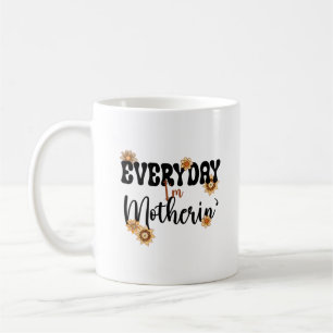 Taza De Café Todos los días soy madre, cita graciosa del Día de