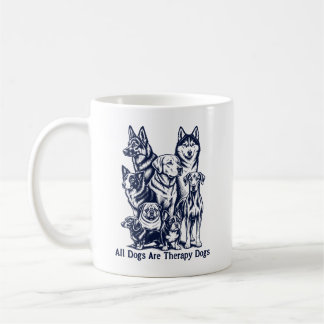 Taza De Café Todos los Perros son Perros de Terapia