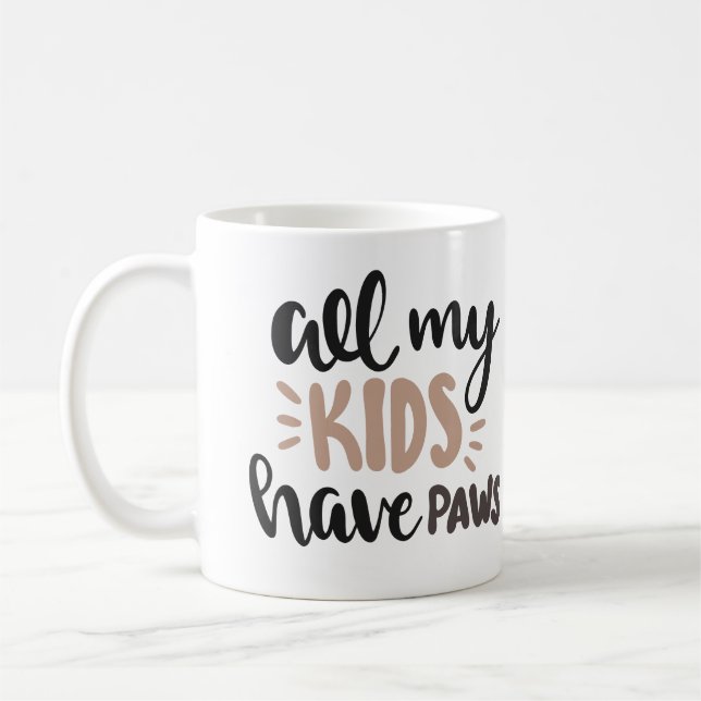 Taza De Café Todos mis hijos tienen patas (gatos, perros, masco (Izquierda)