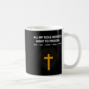Taza De Café Todos Mis Modelos A Seguir Fueron A La Cárcel Jesú