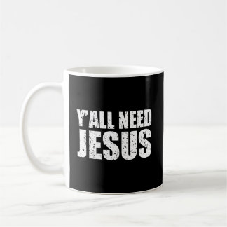Taza De Café Todos necesitan a Jesús, cristiano Inspirador angu