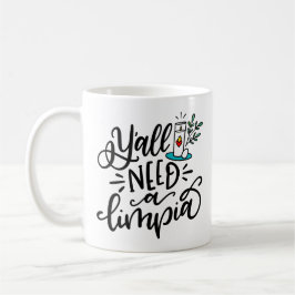 Taza De Café Todos necesitan un Limpia, con la letra de la mano