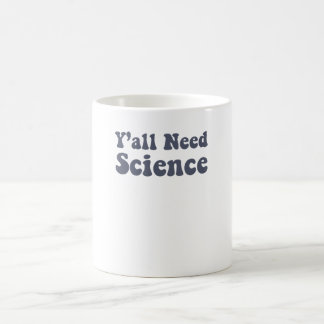 Taza De Café Todos necesitan un profesor de ciencia divertida
