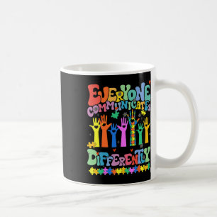 Taza De Café Todos nos comunicamos de forma diferente con un pr