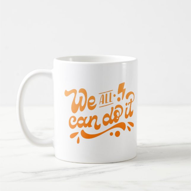 Taza De Café todos podemos hacerlo (Izquierda)