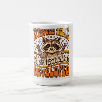 Taza De Café Todos Relájense Soy Mapache Desarrollado Profesion