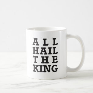 Taza De Café Todos saludan al rey