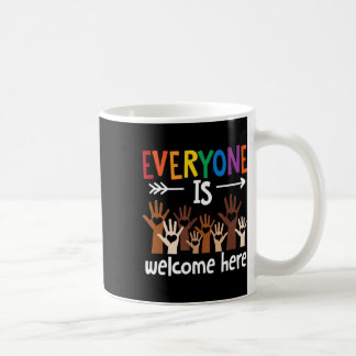 Taza De Café Todos Son Bienvenidos Aquí Puño en Alto Apoyo Idah