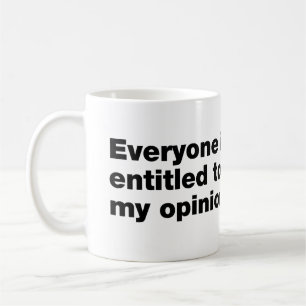 Taza De Café Todos tienen derecho a mi opinión