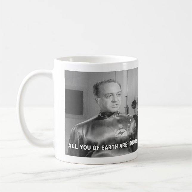 Taza De Café Todos ustedes de la Tierra son idiotas (Izquierda)