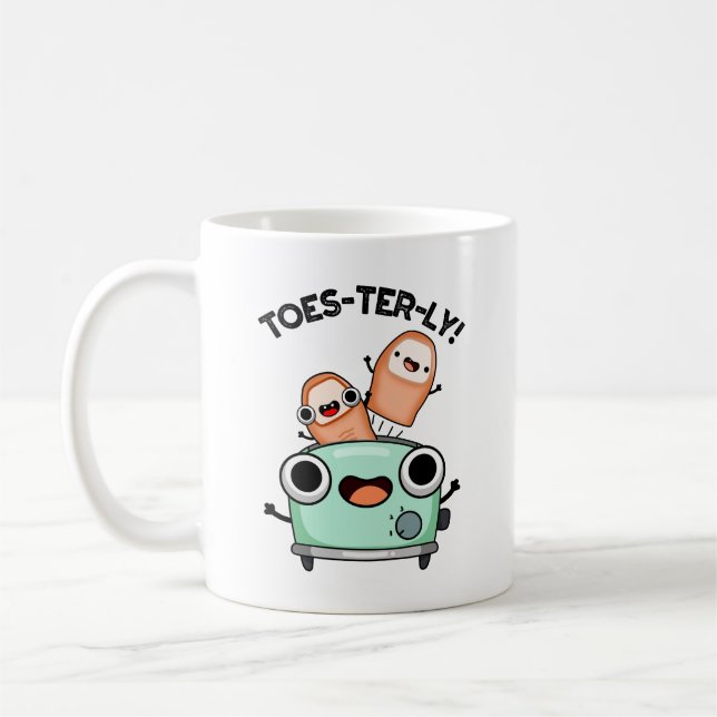 Taza De Café Toes-terly Funny Toe Pun (Izquierda)