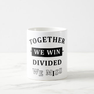 Taza De Café Together We Win - Divided We Miss