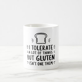 Taza De Café Tolero muchas cosas pero
