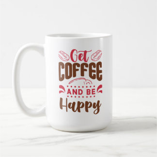 Taza De Café "Toma café y sé feliz"